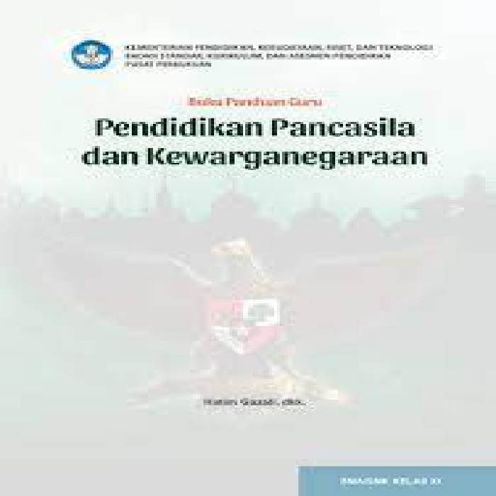 Buku Panduan Guru Pendidikan Pancasila Dan Kewarganegaraan Untuk SMA