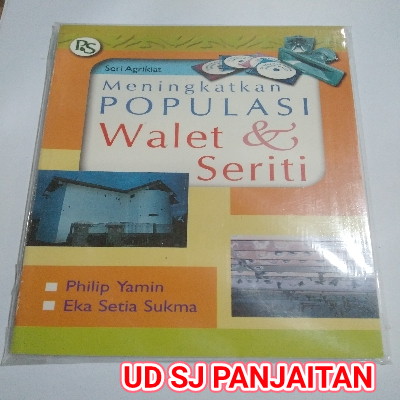 Meningkatkan Populasi Walet Dan Seriti Ex Siplah