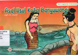 BUKU DONGENG ASAL USUL KOTA BANYUWANGI SIPLah