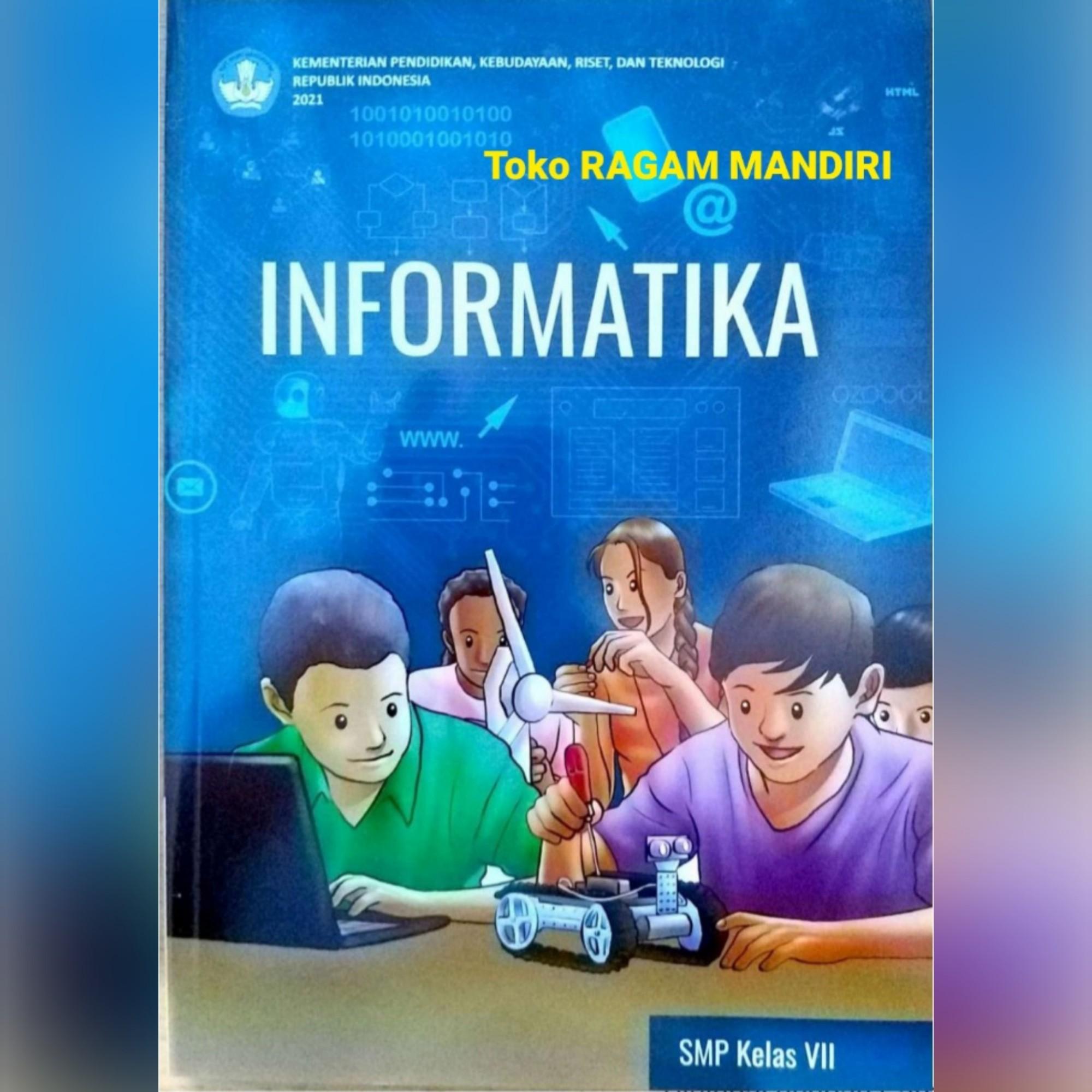 Buku Informatika Kelas 7 Kurikulum Merdeka Sasana Widya Guru Riset
