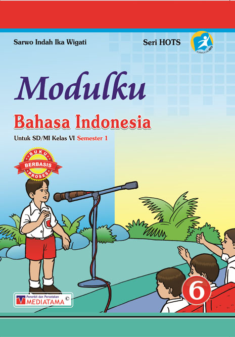 Modulku Buku Siswa Bahasa Indonesia Untuk SD/MI Kelas 6.a Seri HOTS ...