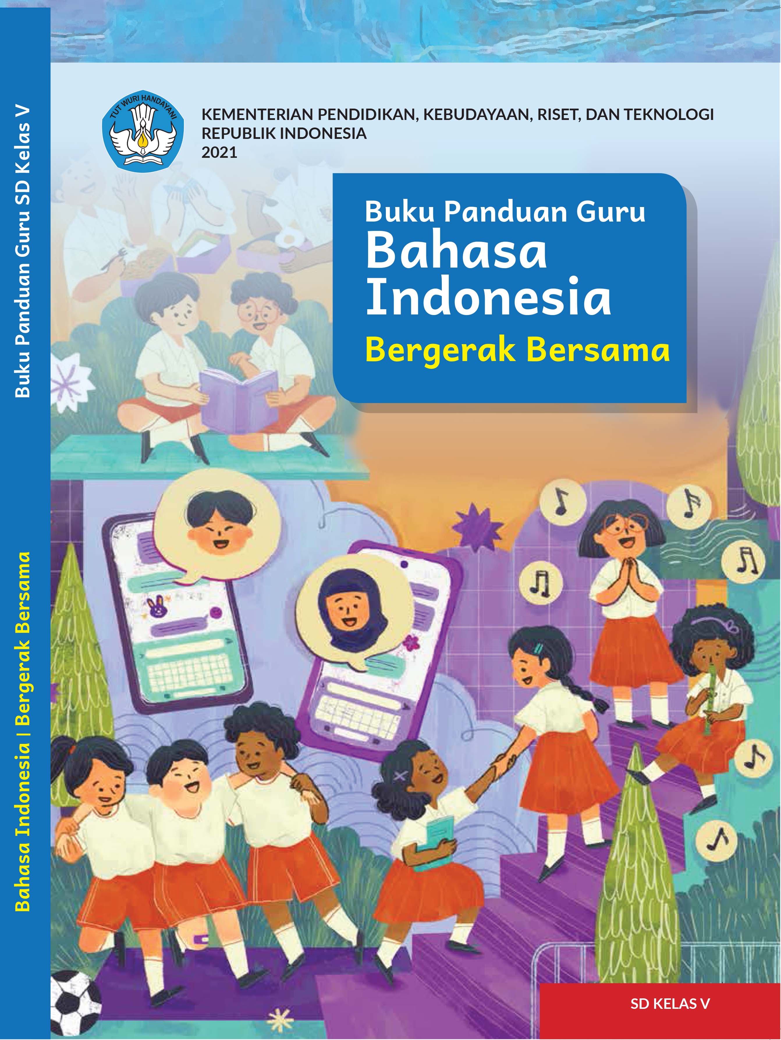 Buku Teks: Buku Kurikulum Merdeka_Buku Panduan Guru Bahasa Indonesia ...