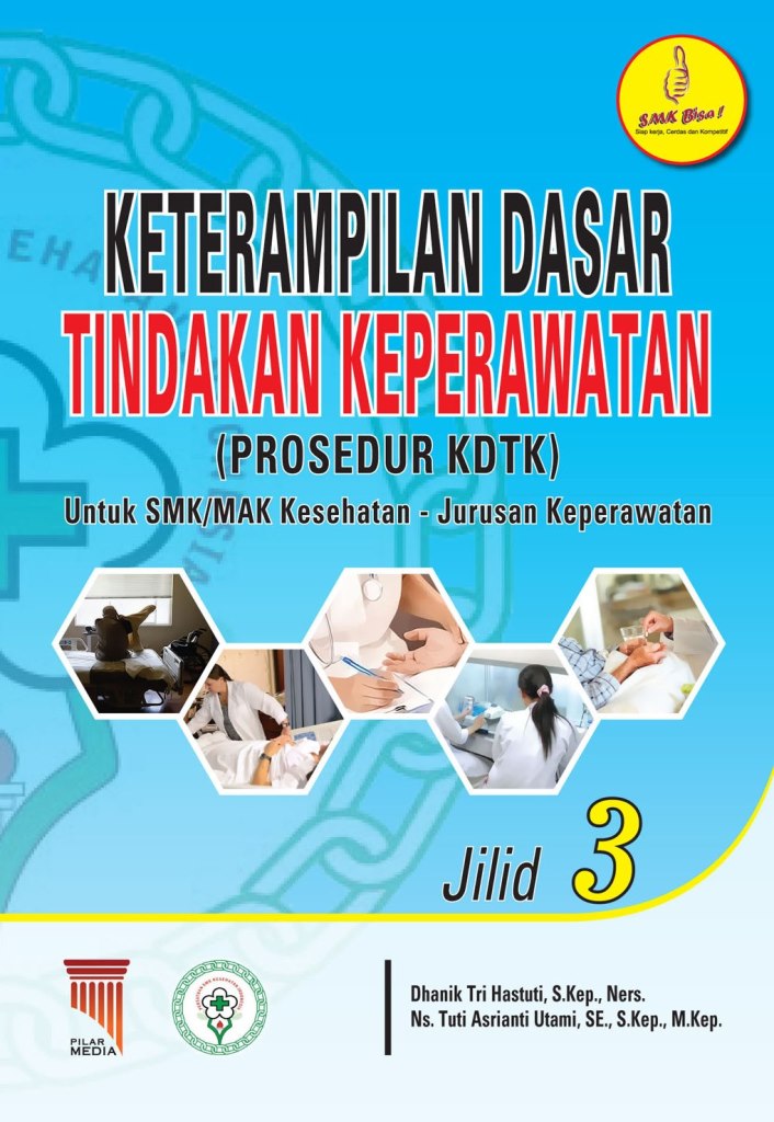 Keterampilan Dasar Tindakan Keperawatan Jilid 3 Siplah