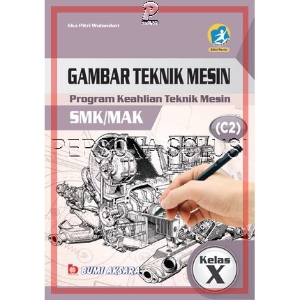 Buku Gambar Teknik Mesin Kurikulum 2013 Kelas X - Mesin | SIPLah