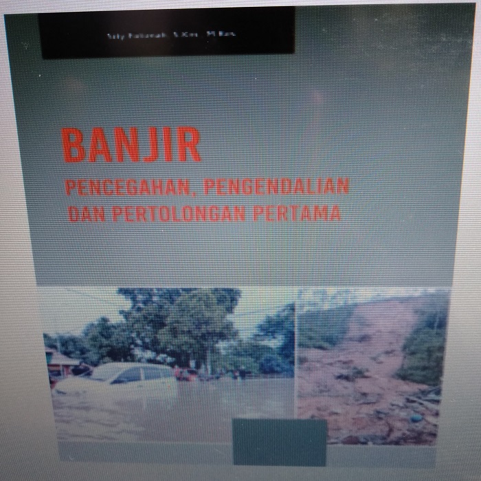 Banjir Pencegahan, Pengendalian dan Pertolongan Pertama  SIPLah