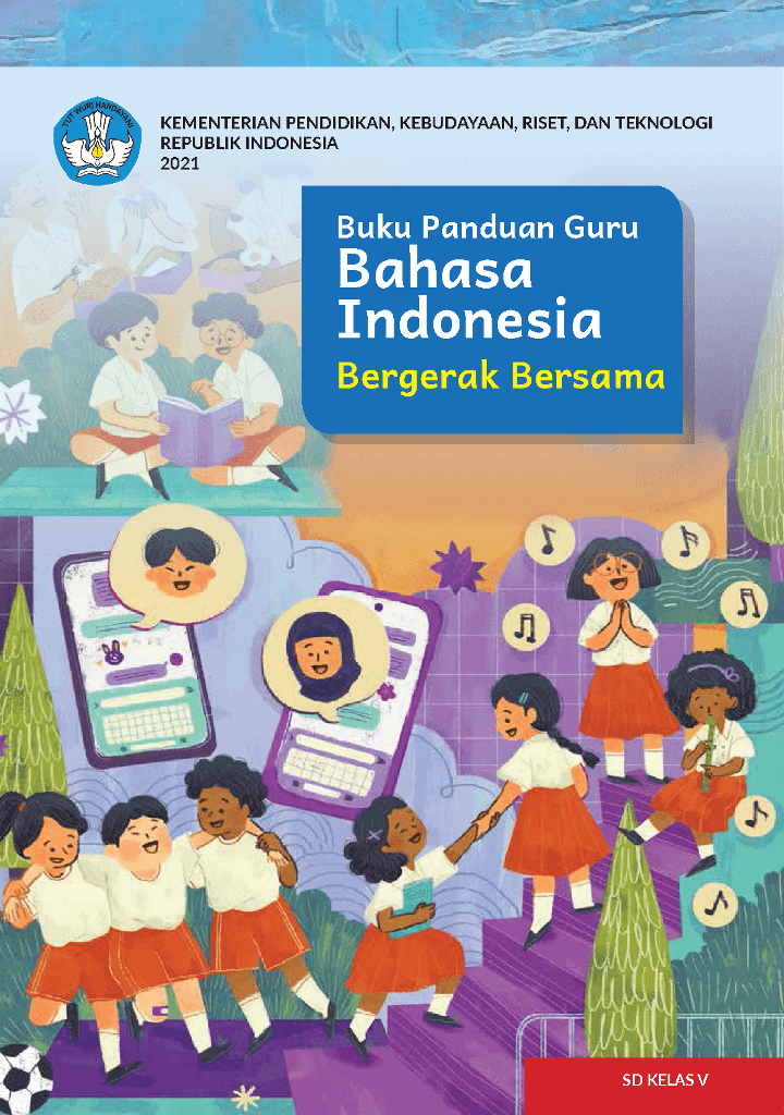 Buku Teks: Buku Kurikulum Merdeka_Buku Panduan Guru Bahasa Indonesia ...