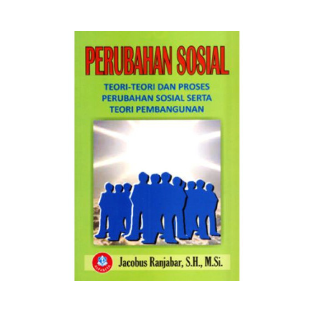 Perubahan Sosial, Teori-teori Dan Proses Perubahan Sosial Serta Teori ...