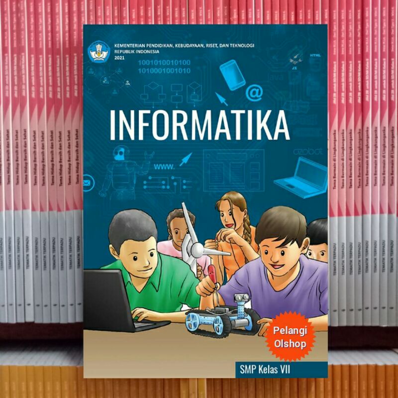 Buku Teks Buku Kurikulum Merdeka_Informatika untuk SMP Kelas VII SIPLah