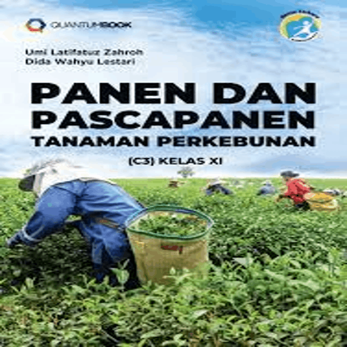 Pt Kuantum Buku Sejahtera Panen Dan Pascapanen Tanaman Perkebunan C3 Porn Sex Picture 6797