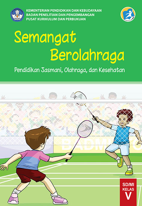 Buku Teks: Semangat Berolahraga, Pendidikan Jasmani, Olahraga, dan