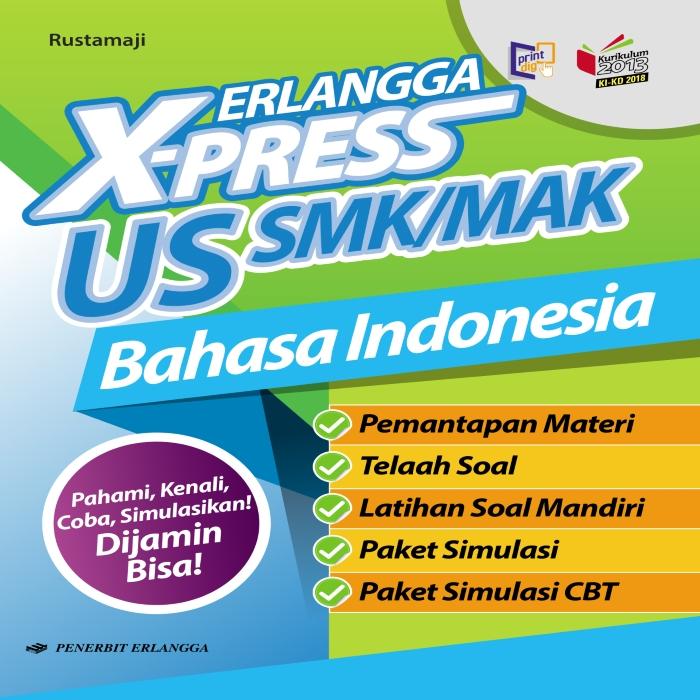 ERLANGGA X-PRESS US SMK/MAK BAHASA INDONESIA | SIPLah