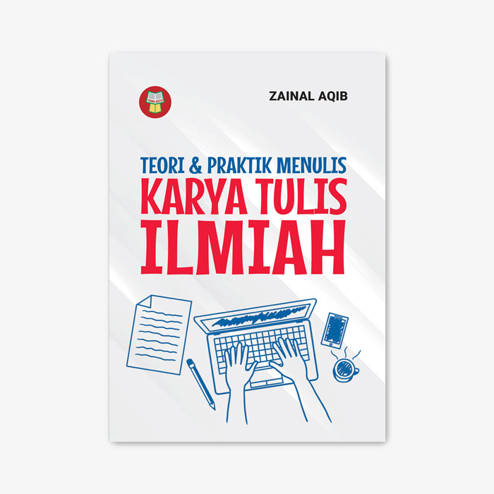 BUKU TEORI & PRAKTIK MENULIS KARYA TULIS ILMIAH | SIPLah