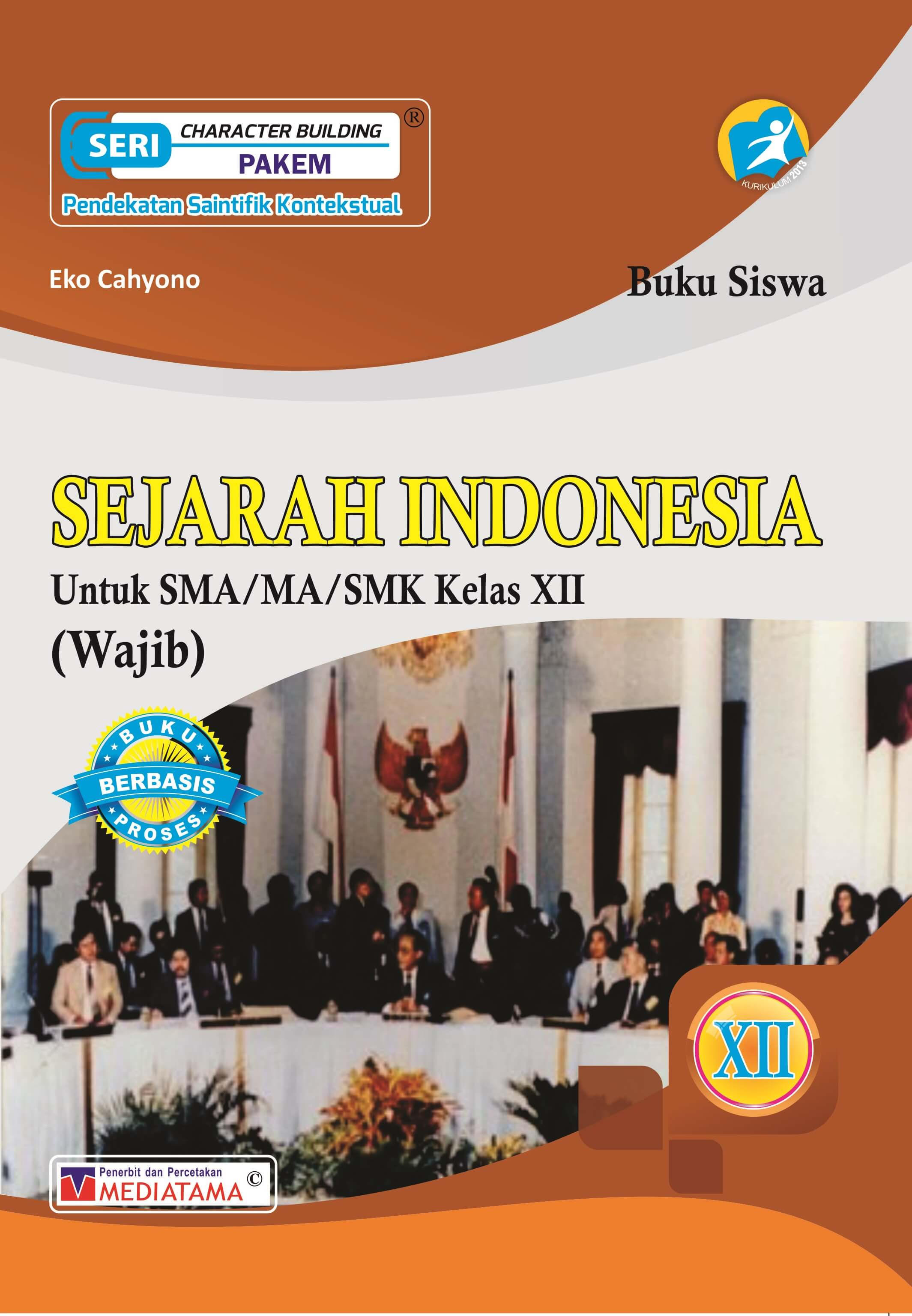 BUKU SISWA MATERI SEJARAH INDONESIA K-13 SMA/MA/SMK KELAS XII | SIPLah