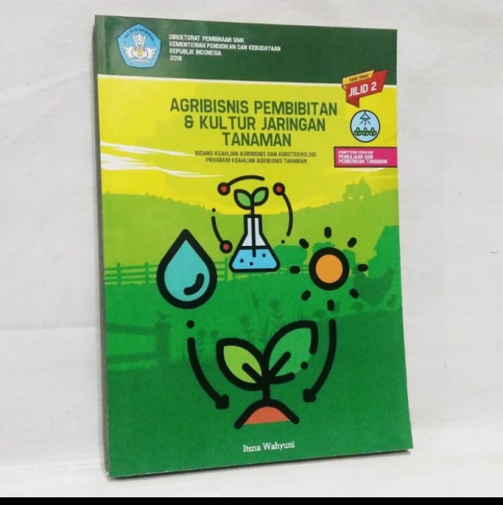 Agribisnis Pembibitan Dan Kultur Jaringan Tanaman Jilid 2 | SIPLah