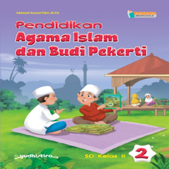 Pend Agama Islam Dan Budi Pekerti Sdmi Kelas 2 Kur Merdeka Siplah