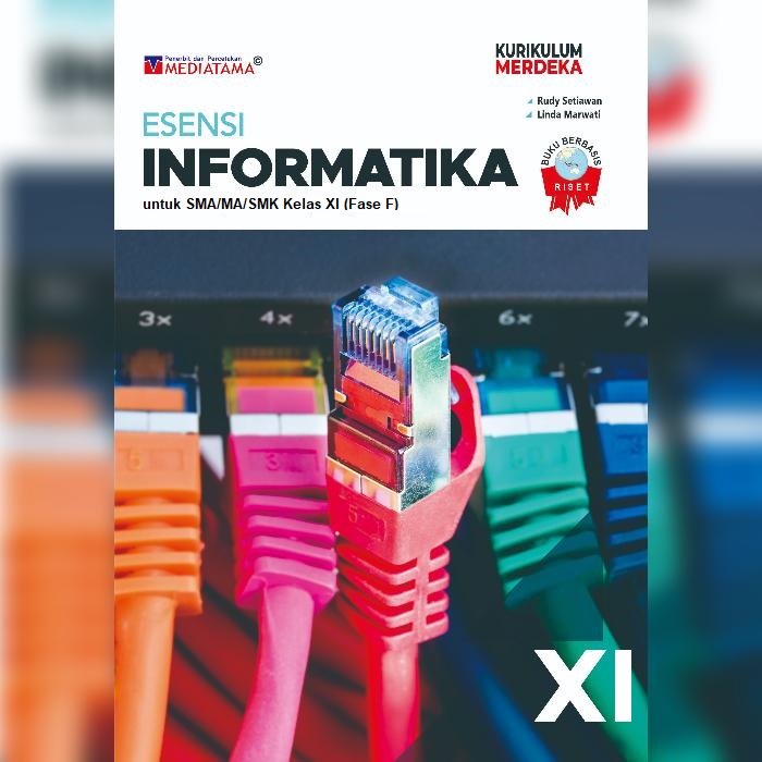 Buku Esensi Kurikulum Merdeka Informatika Untuk Smamasmk Kelas Xi Siplah 7841